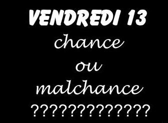 vendredi 13 ...